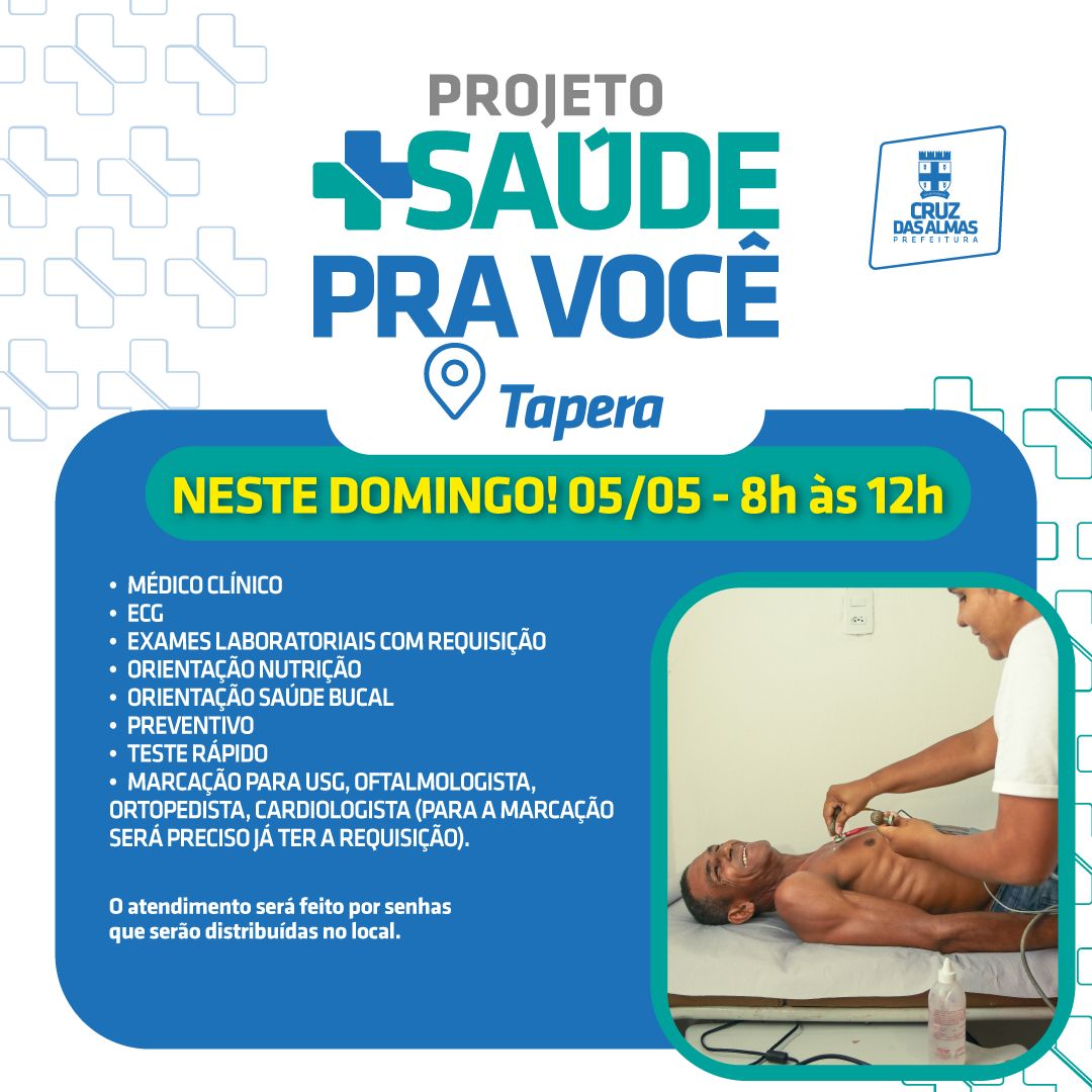 Prefeitura de Cruz das Almas leva Projeto Mais Saúde Pra Você para a comunidade Tapera neste domingo (5)